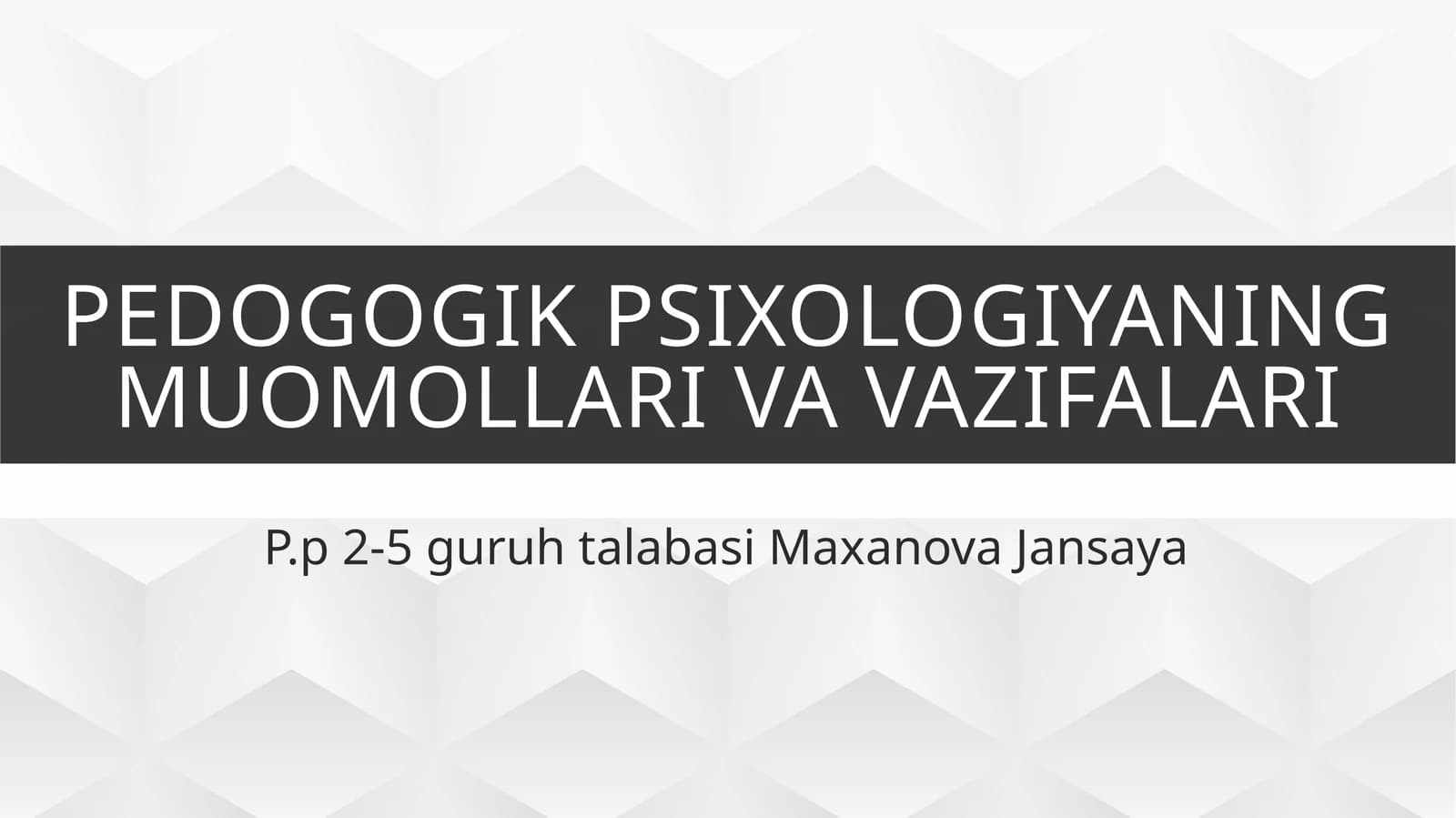 Pedogogik psixologiyaning muomollari va vazifalari
