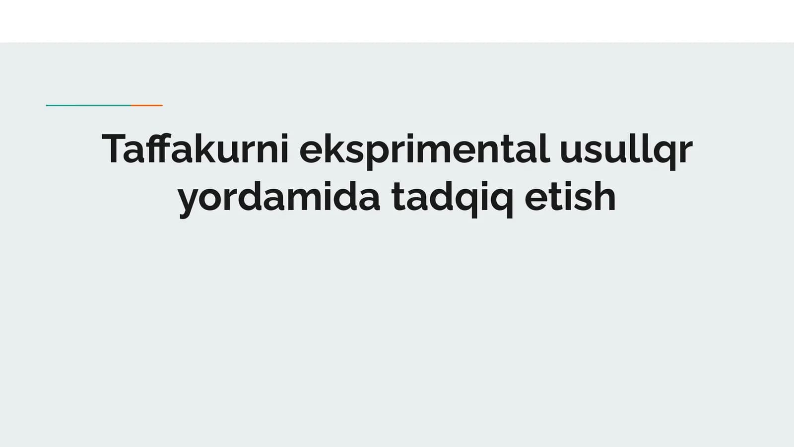 Taffakurni eksprimental usullqr yordamida tadqiq etish