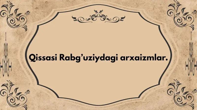 Qissasi Rabg’uziydagi arxaizmlar
