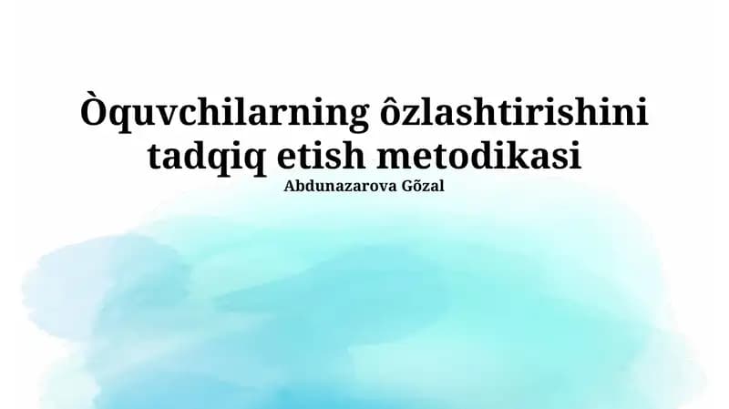 Òquvchilarning ôzlashtirishini tadqiq etish metodikasi