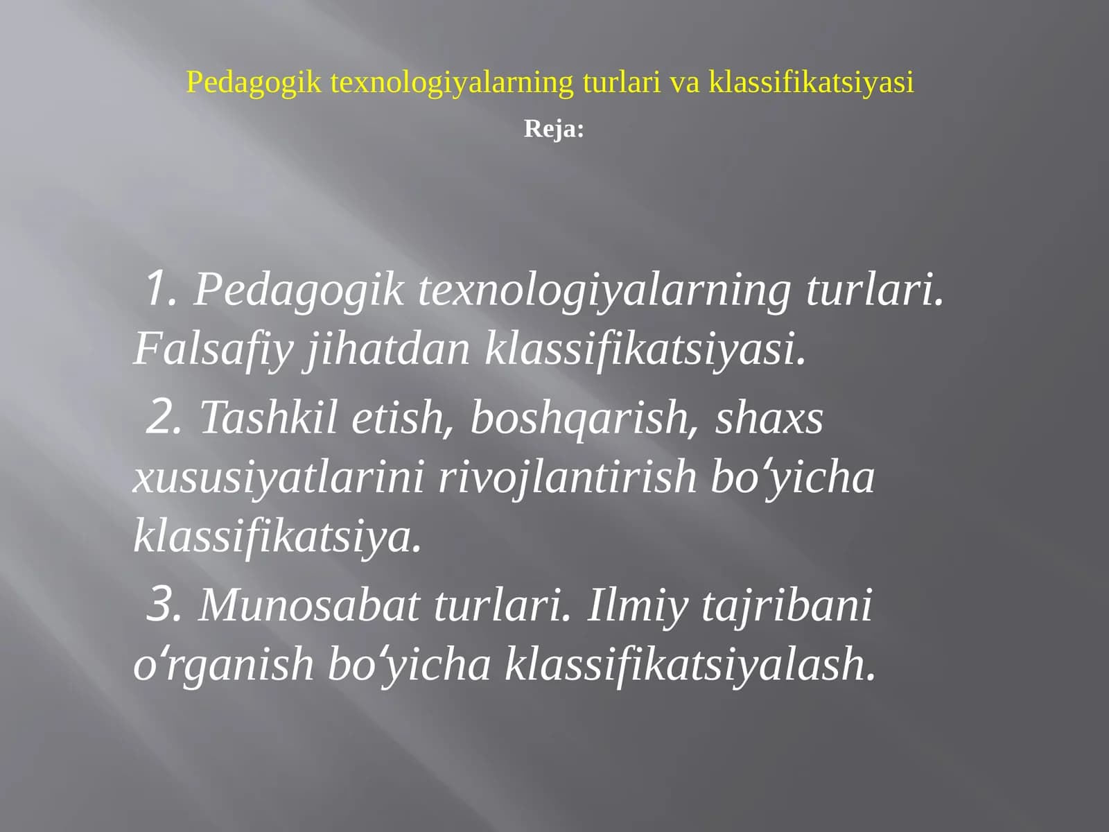 Pedagogik texnologiyalarning turlari va klassifikatsiyasi