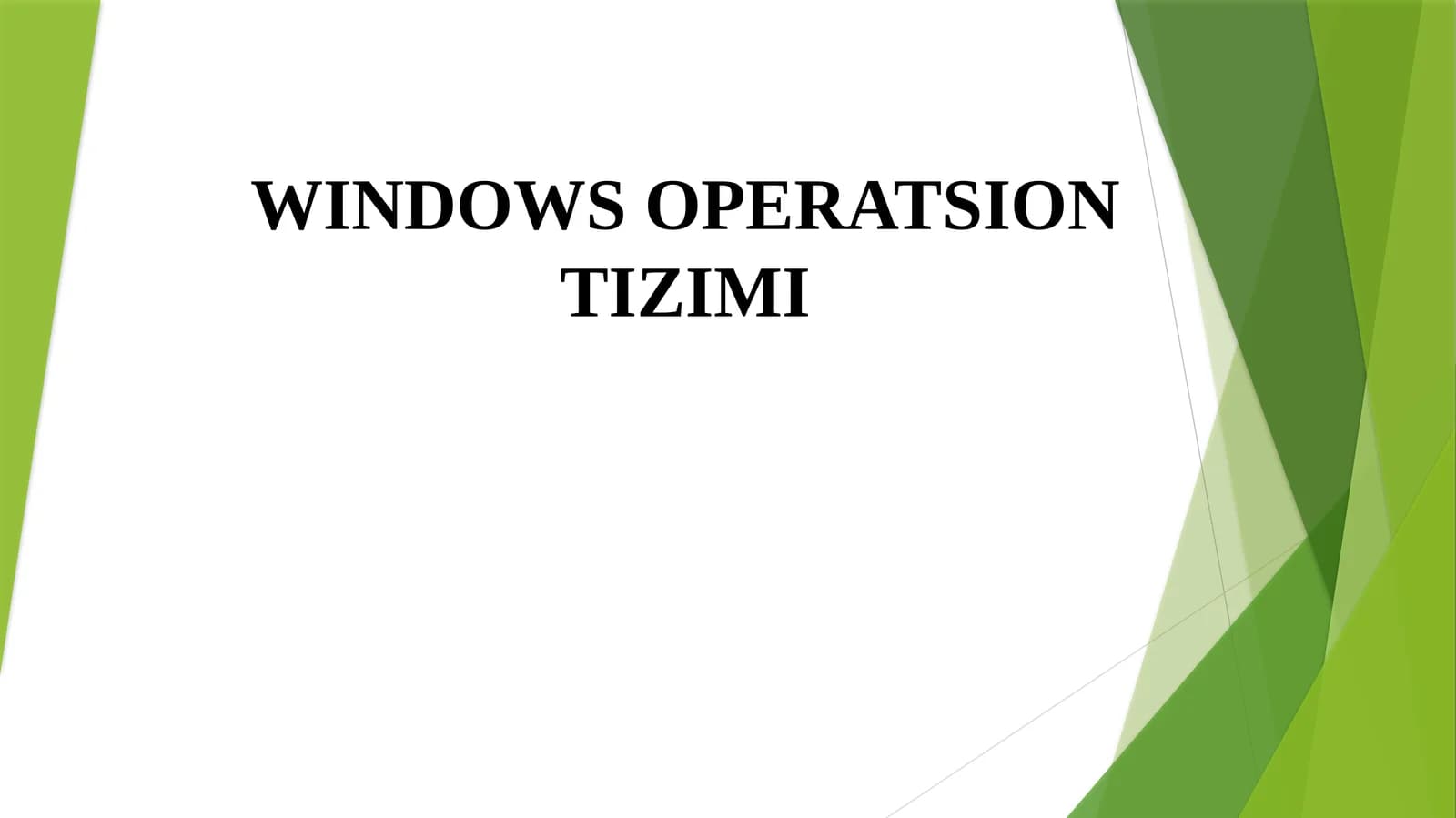 WINDOWS OPERATSION TIZIMI