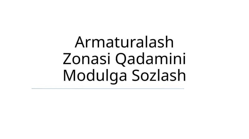 Armaturalash Zonasi Qadamini Modulga Sozlash