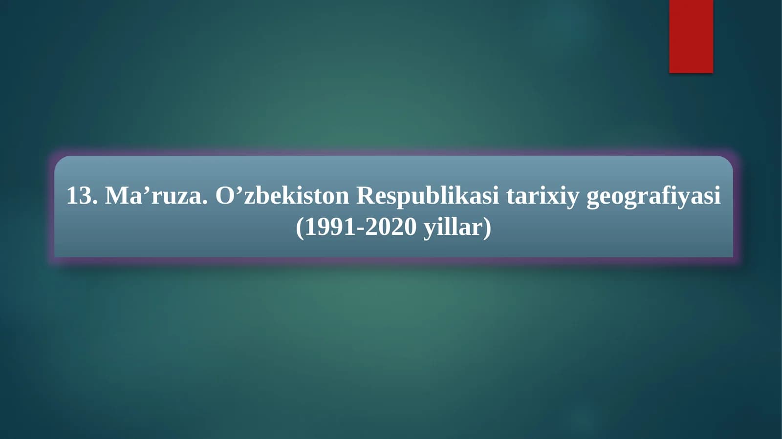 O’zbekiston Respublikasi tarixiy geografiyasi (1991-2020 yillar)