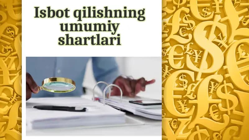 Isbotqilishning umumiy shartlari
