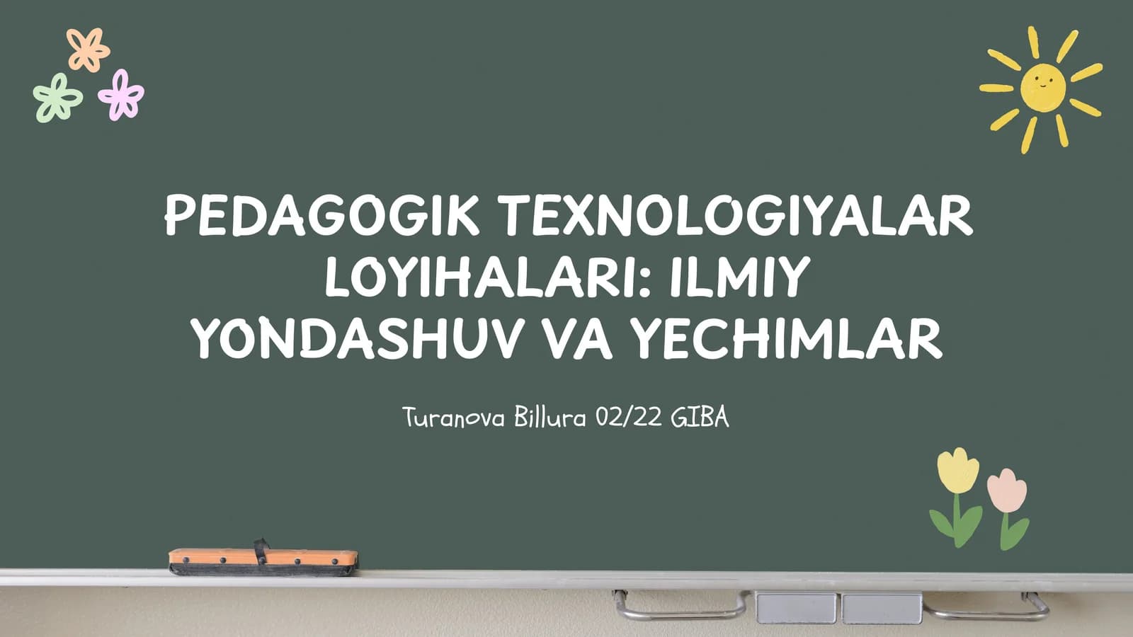 PEDAGOGIK TEXNOLOGIYALAR LOYIHALARI: ILMIY YONDASHUV VA YECHIMLARI