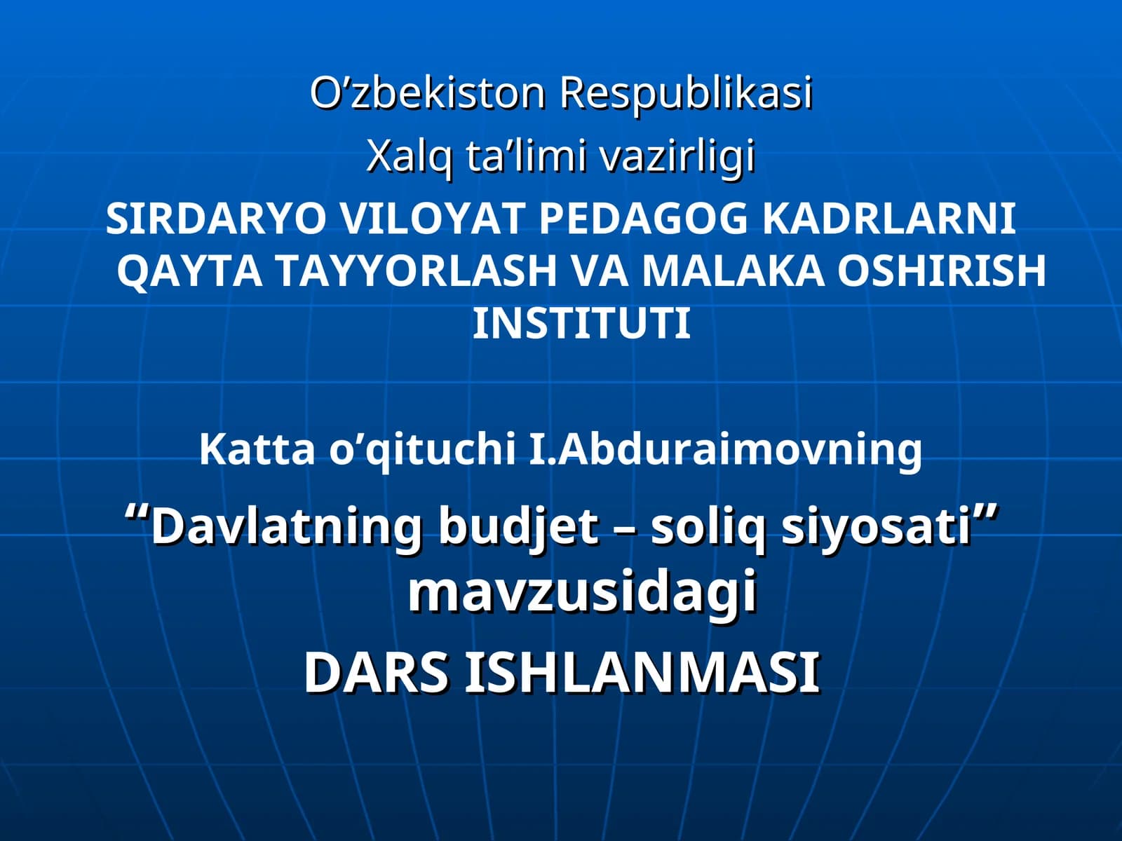 Davlatning budjet – soliq siyosati dars ishlanmasi
