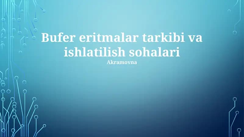 Bufer eritmalar tarkibi va ishlatilish sohalari