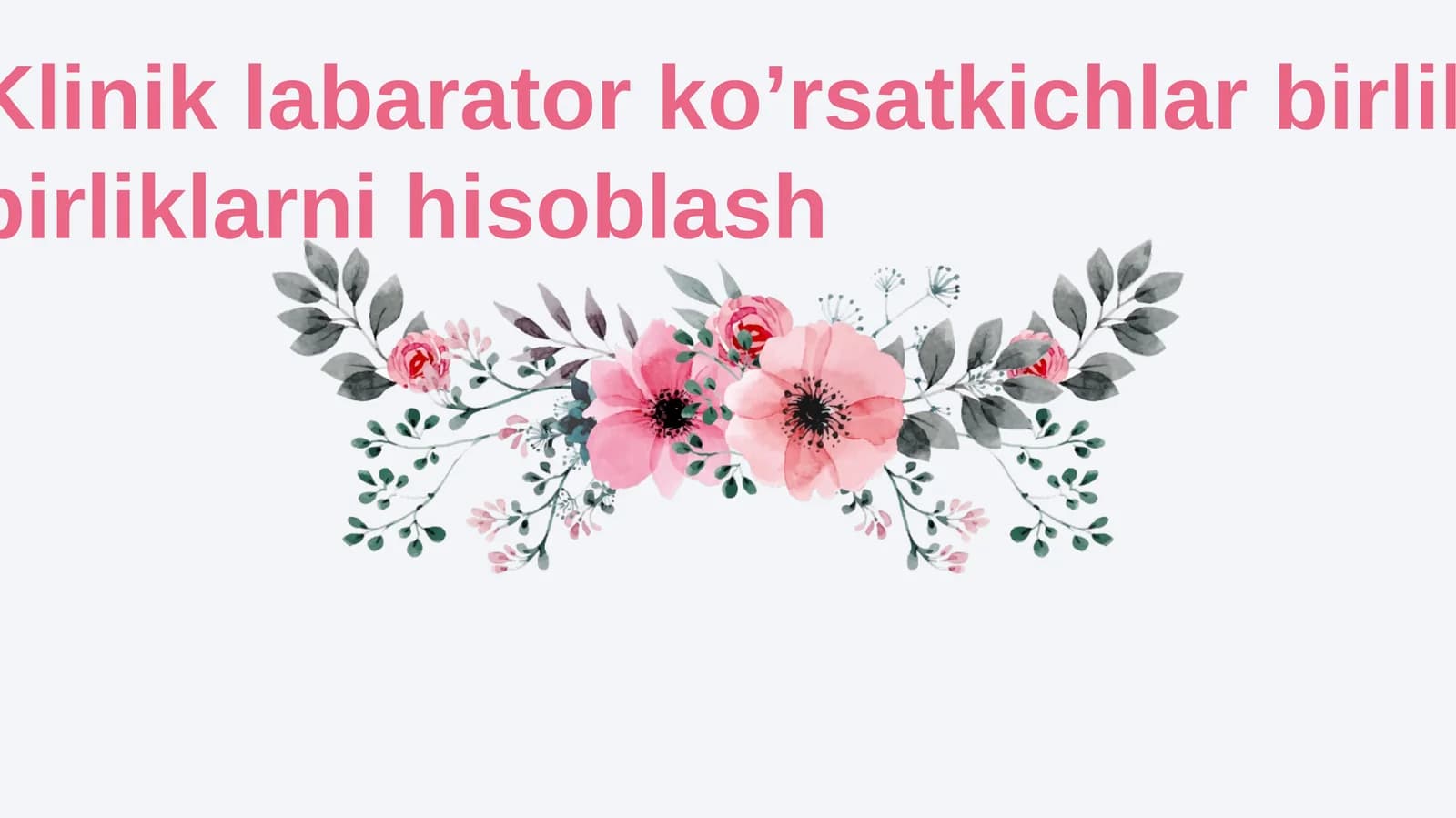 Klinik Laboratoriya Ko'rsatkichlarini Hisoblash