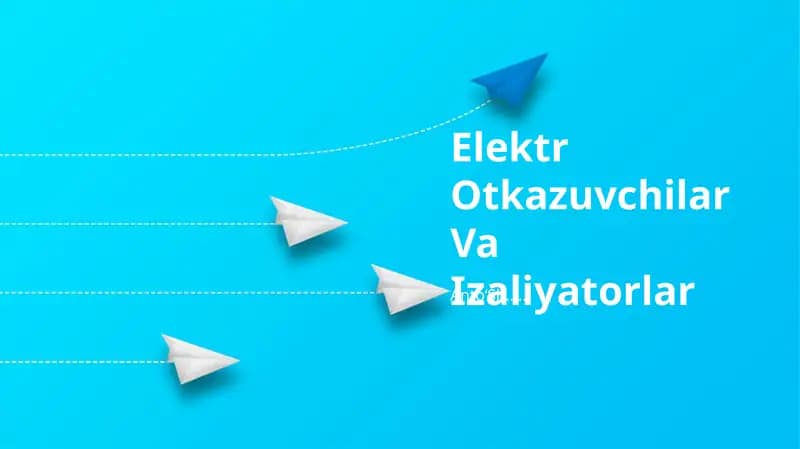 Elektr Otkazuvchilar Va Izaliyatorlar