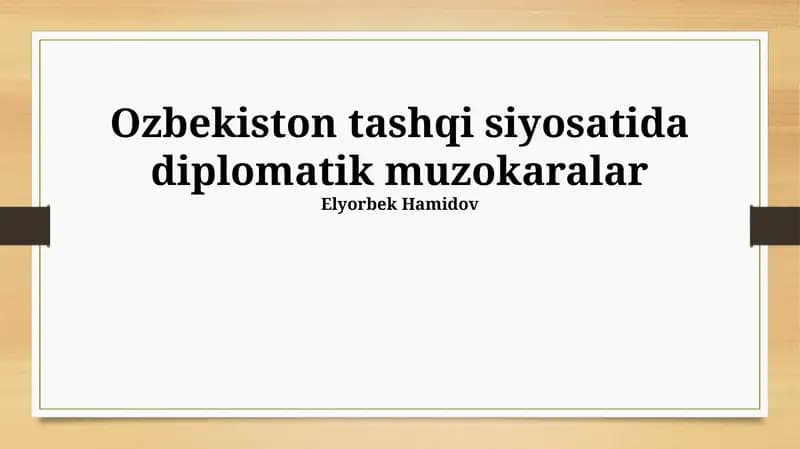 O‘zbekiston tashqi siyosatida diplomatik muzokaralar