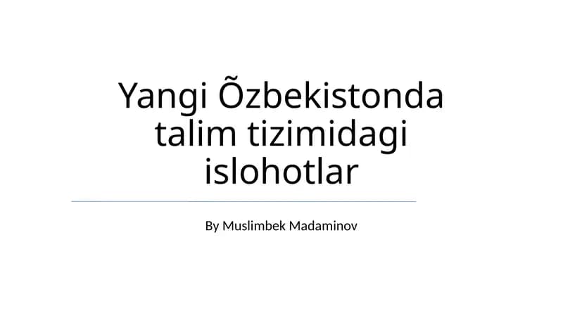 Yangi Õzbekistonda talim tizimidagi islohotlar