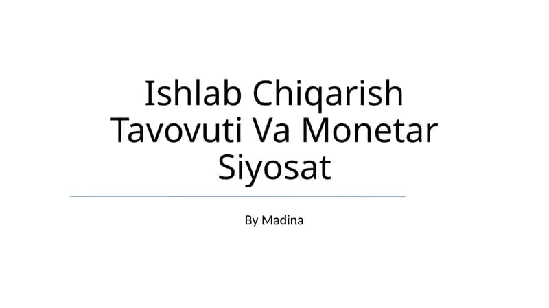 Ishlab Chiqarish Tavovuti Va Monetar Siyosat