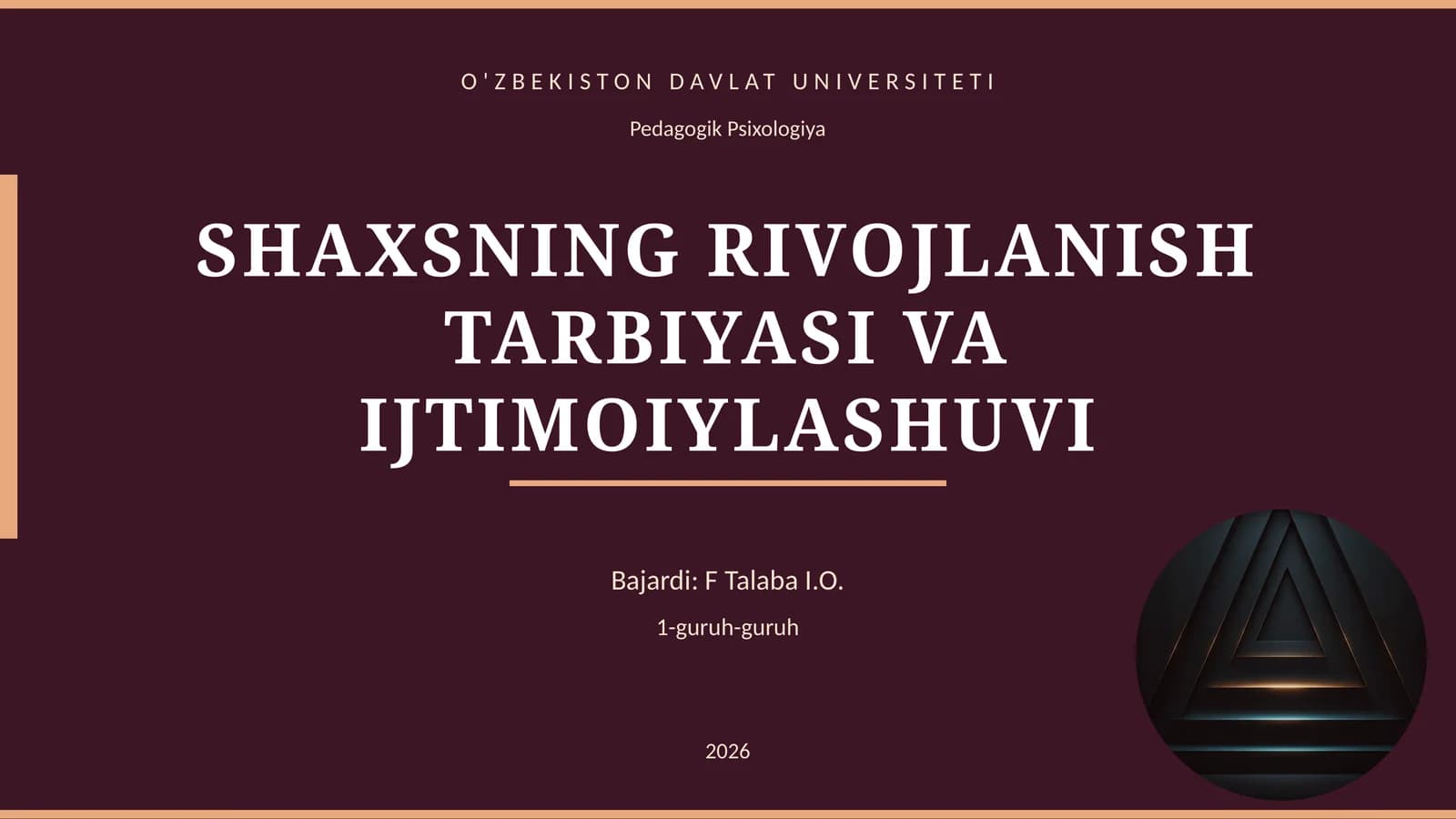 SHAXSNING RIVOJLANISH TARBIYASI VA IJTIMOIYLASHUVI