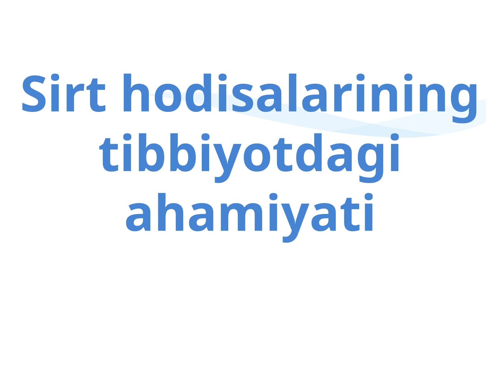 Sirt hodisalarining tibbiyotdagi ahamiyati