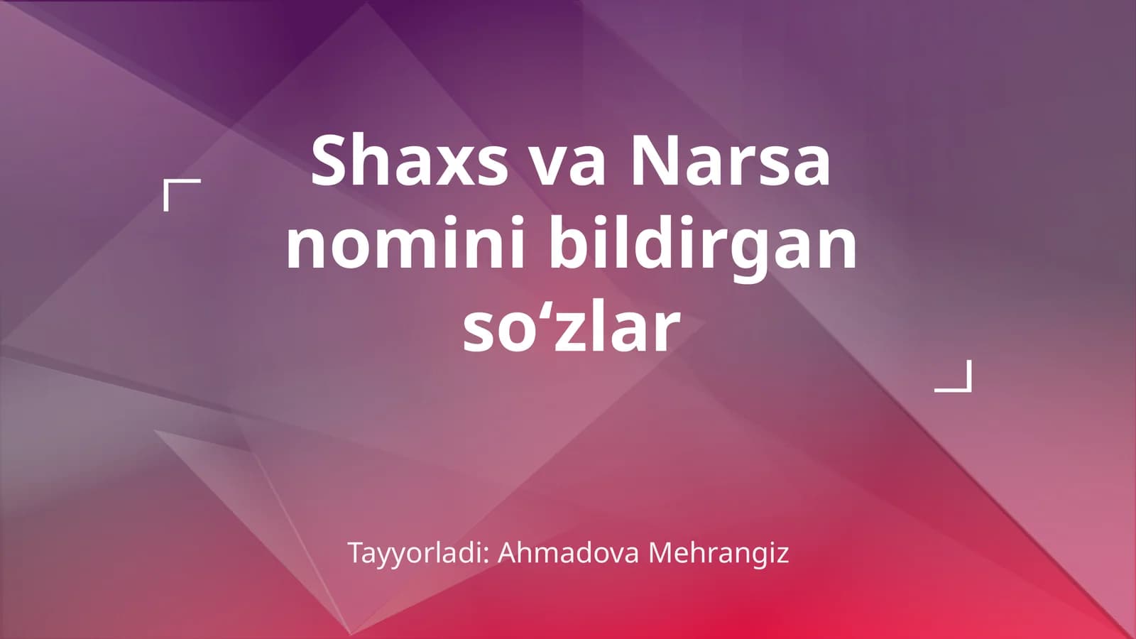 Shaxs va Narsa nomini bildirgan soʻzlar
