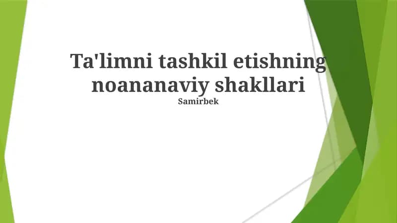 Ta'limni tashkil etishning noananaviy shakllari