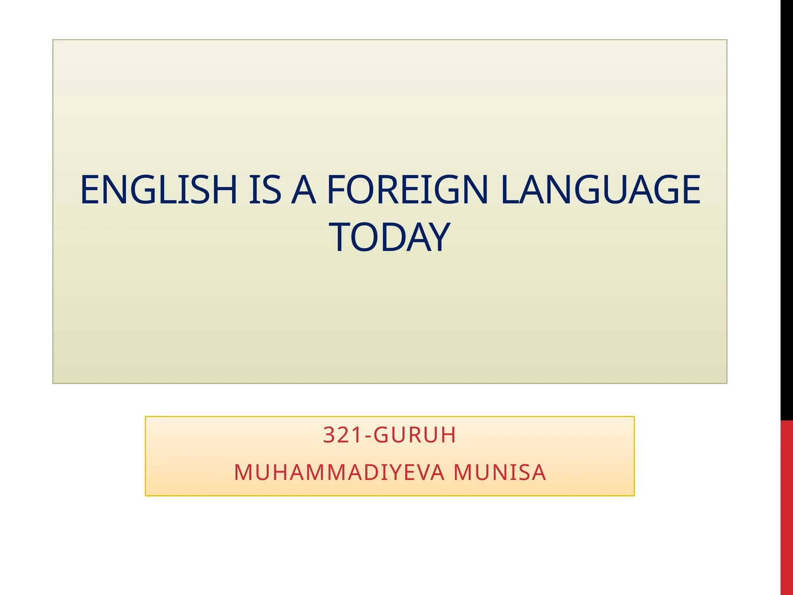 English is a foreign language today
