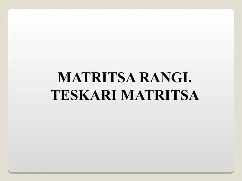 MATRITSA RANGI. TESKARI MATRITSA