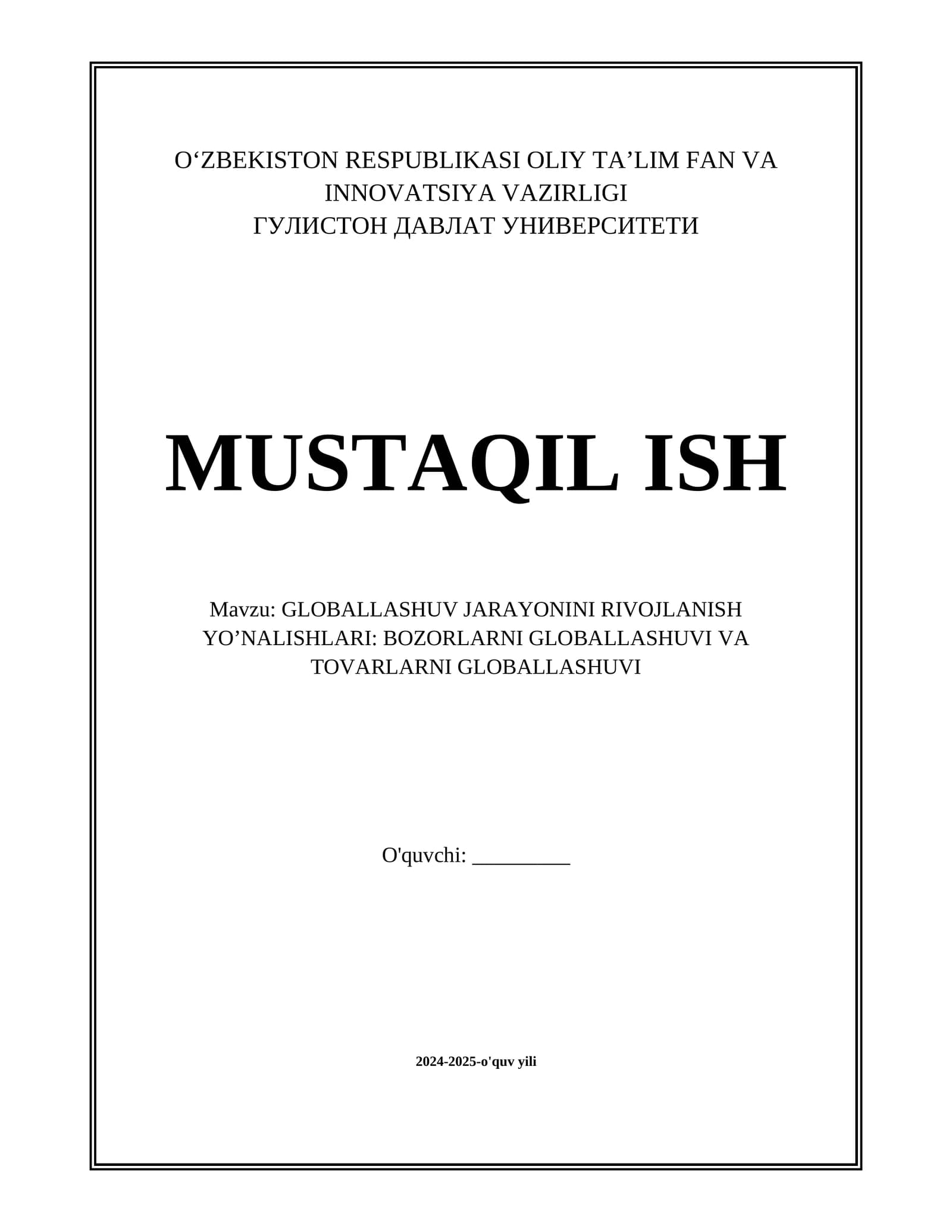 GLOBALLASHUV JARAYONINI RIVOJLANISH YO’NALISHLARI: BOZORLARNI GLOBALLASHUVI VA TOVARLARNI GLOBALLASHUVI