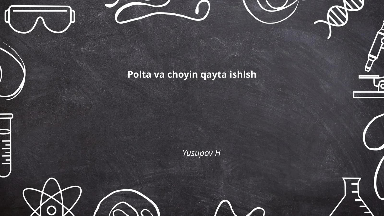 Polta va choyin qayta ishlsh