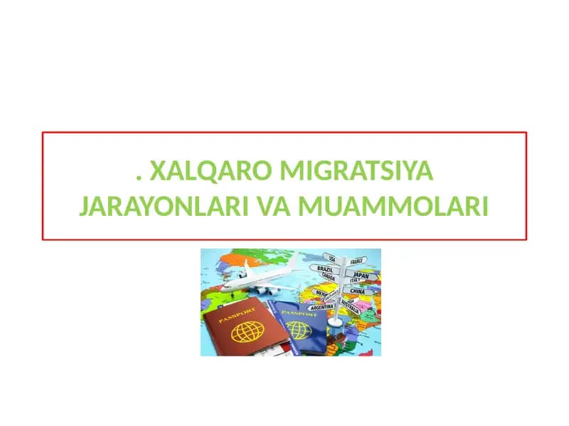 Xalqaro migratsiya jarayonlari va muammolari