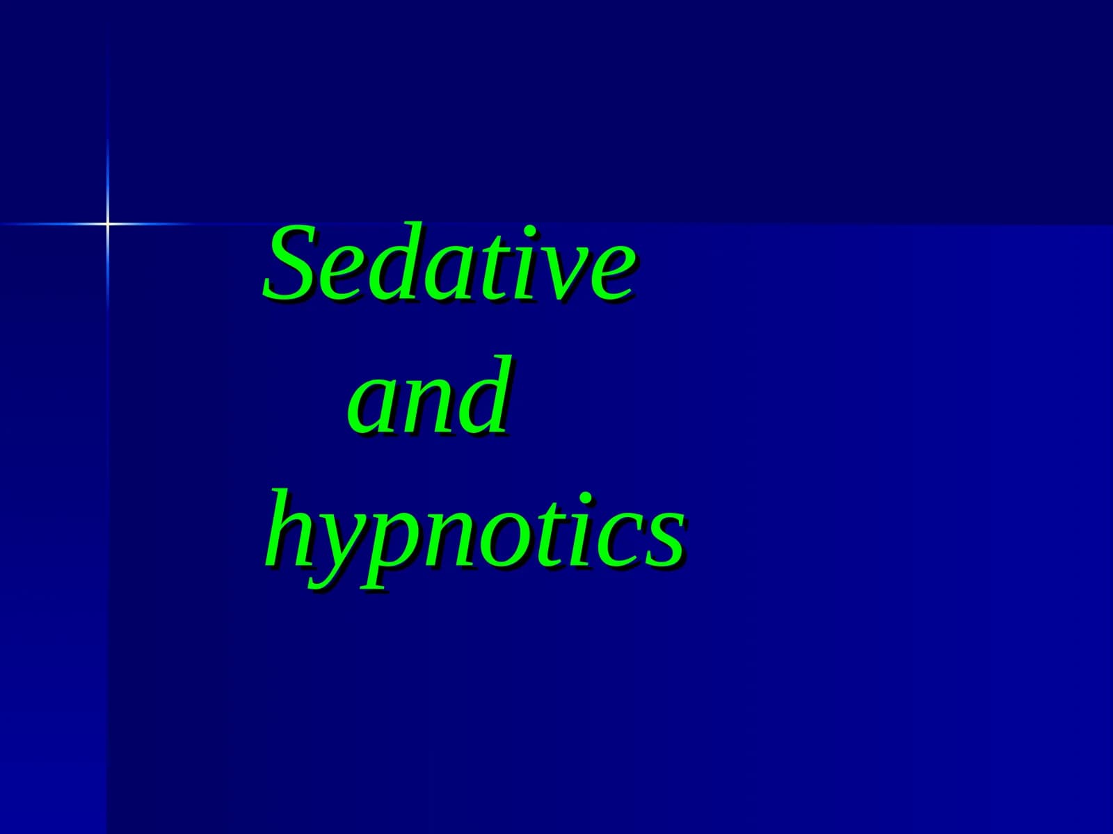 Sedative and hypnotic drugs