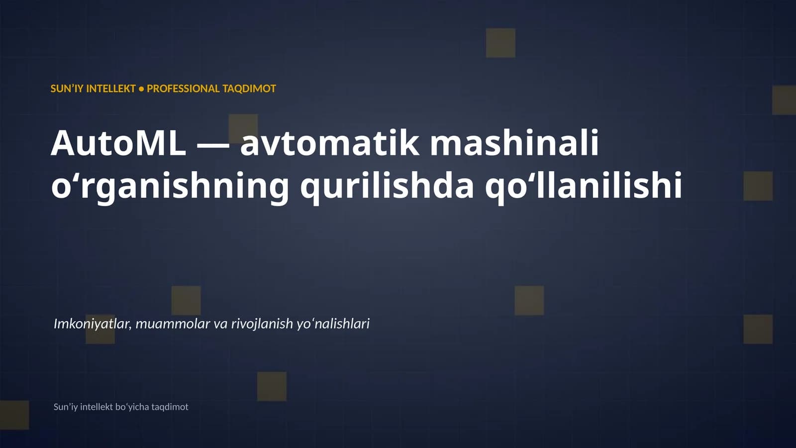 AutoML — avtomatik mashinali oʻrganish