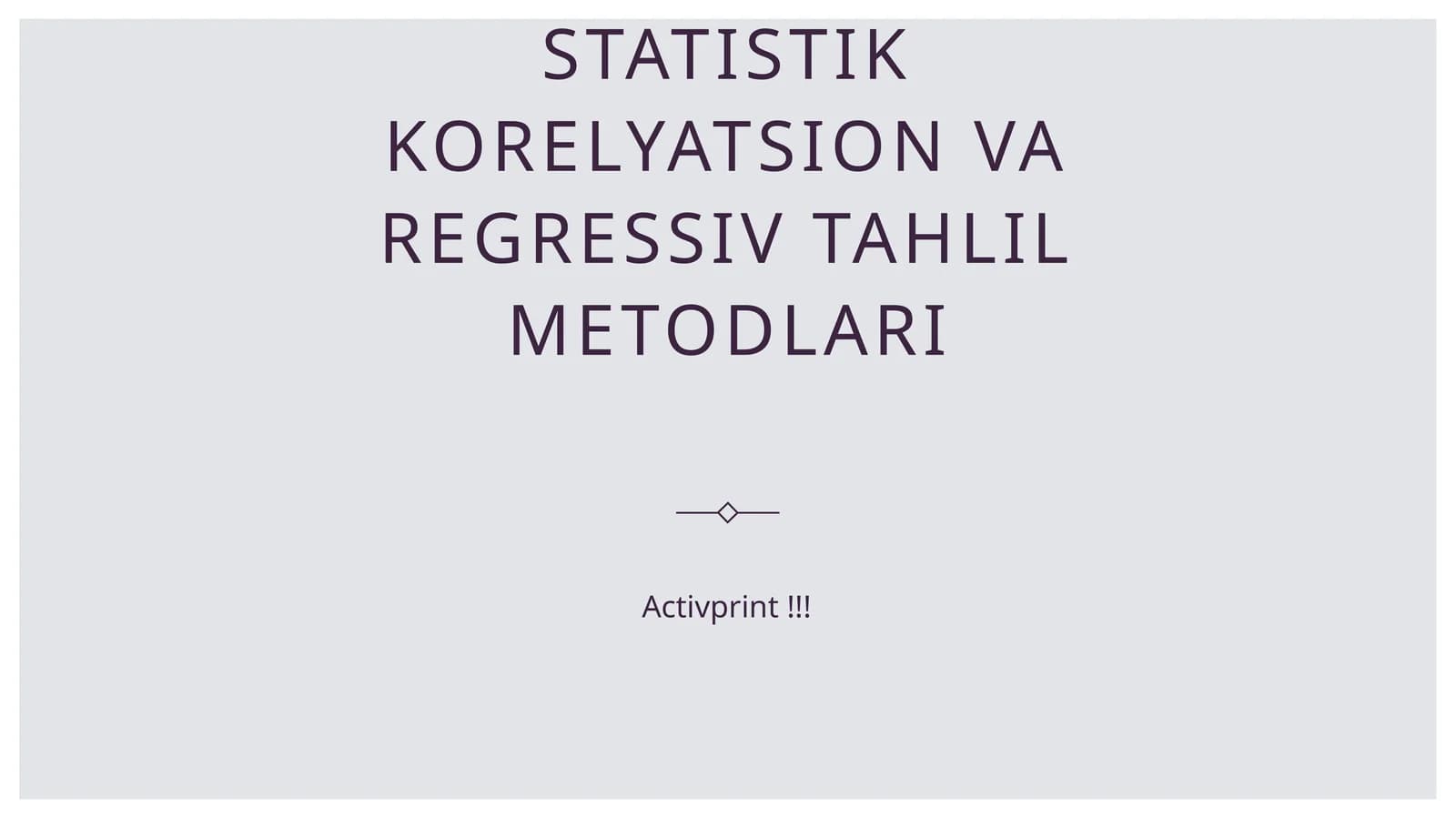 Statistik korelyatsion va regressiv tahlil metodlari