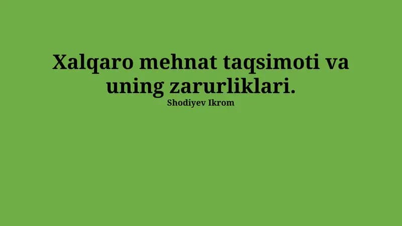 Xalqaro mehnat taqsimoti va uning zarurliklari