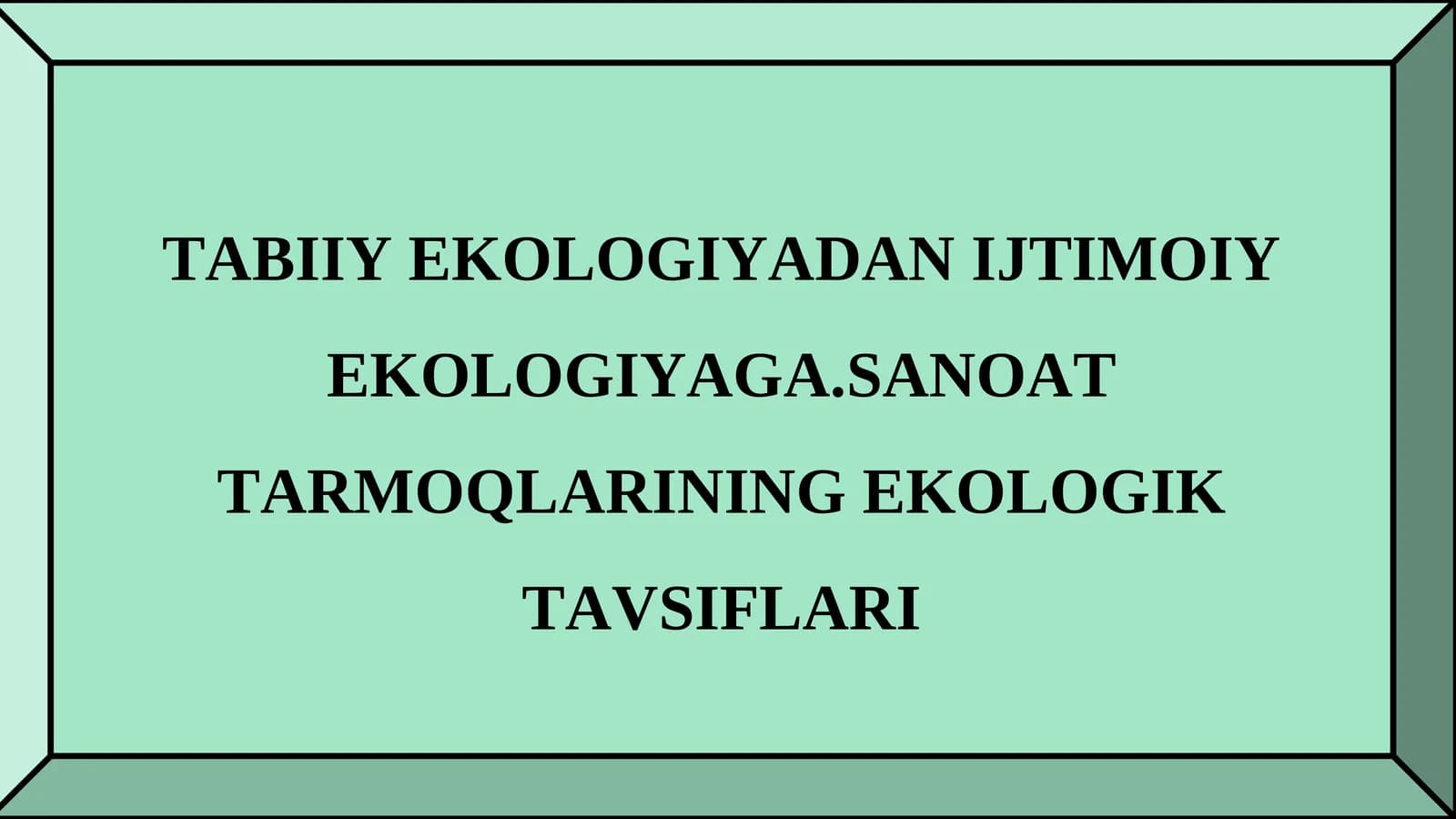 Ekologiyadan ijtimoiy ekologiyaga