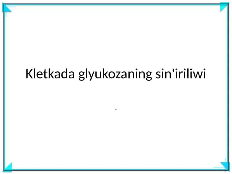 Glyukozaning sin'iriliwi