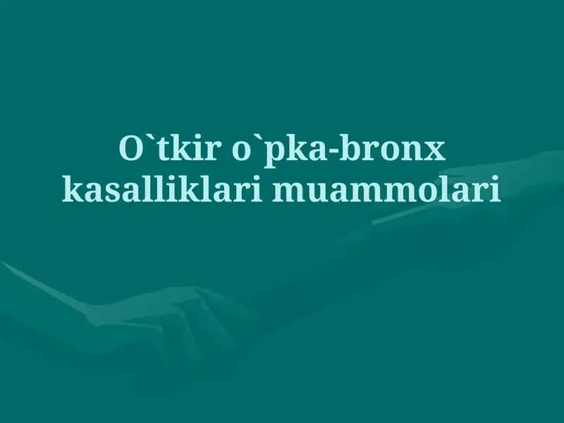 O`tkiro`pka-bronxkasalliklar