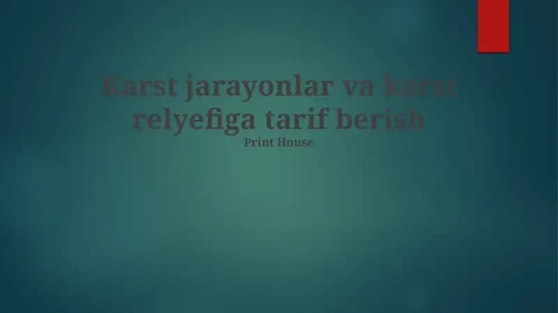 Karst jarayonlar va karst relyefiga tarif berish