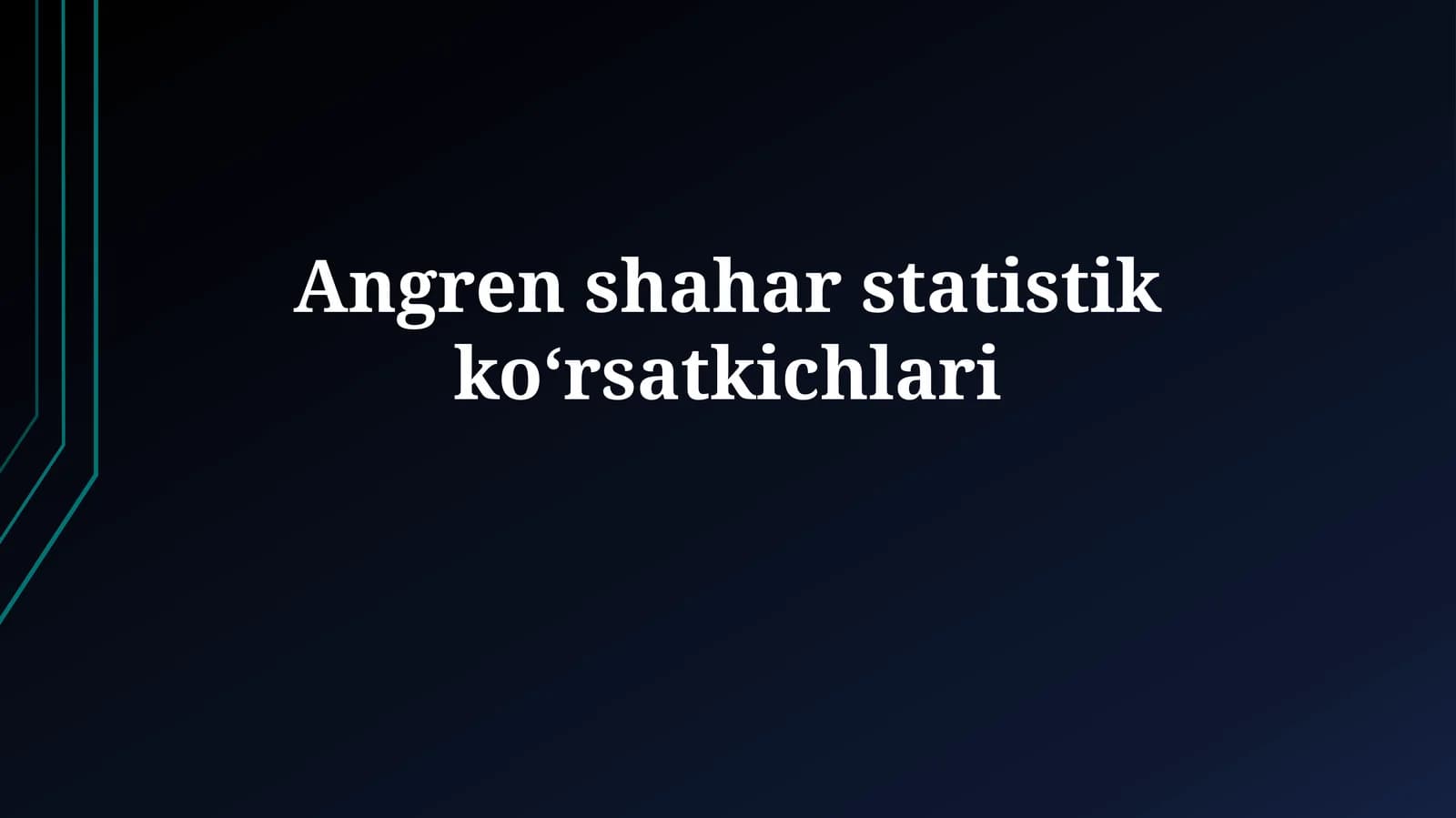 Angren shaharstatistikkoʻrsatkichlari