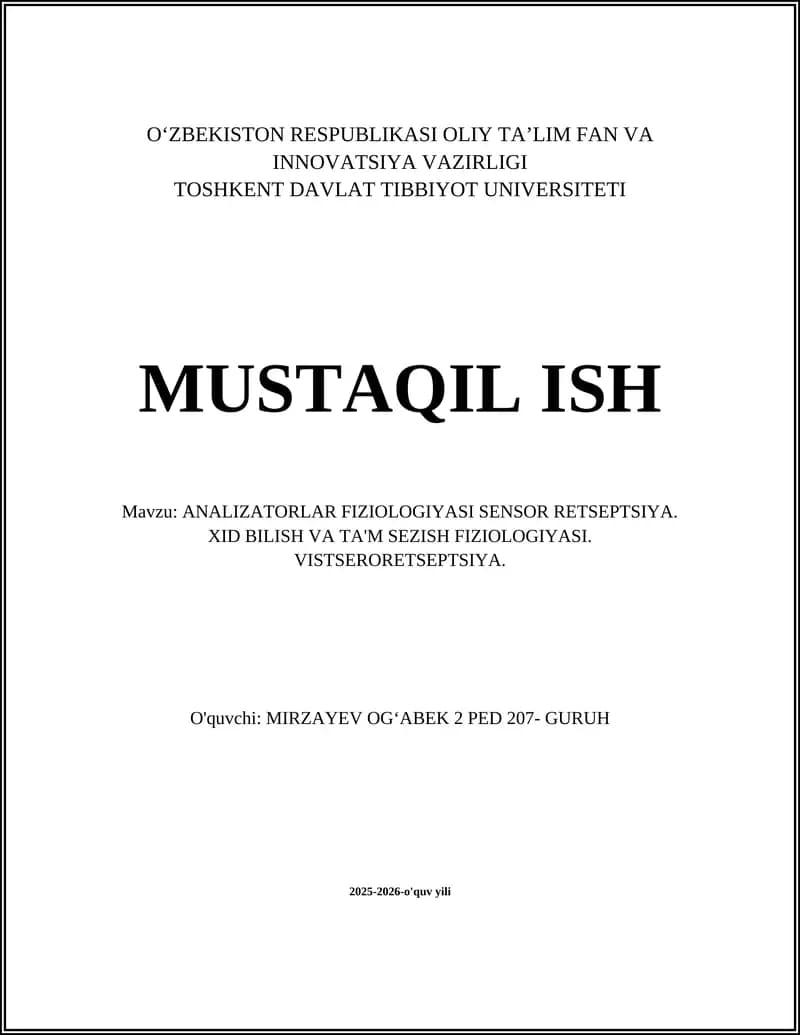 ANALIZATORLAR FIZIOLOGIYASI SENSOR RETSEPTSIYA. XID BILISH VA TA'M SEZISH FIZIOLOGIYASI. VISTSERORETSEPTSIYA