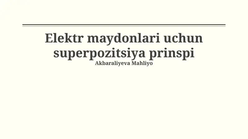 Elektr maydonlari uchun superpozitsiya prinspi