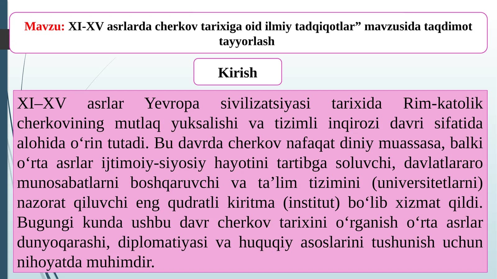 XI-XV asrlarda cherkov tarixiga oid ilmiy tadqiqotlar