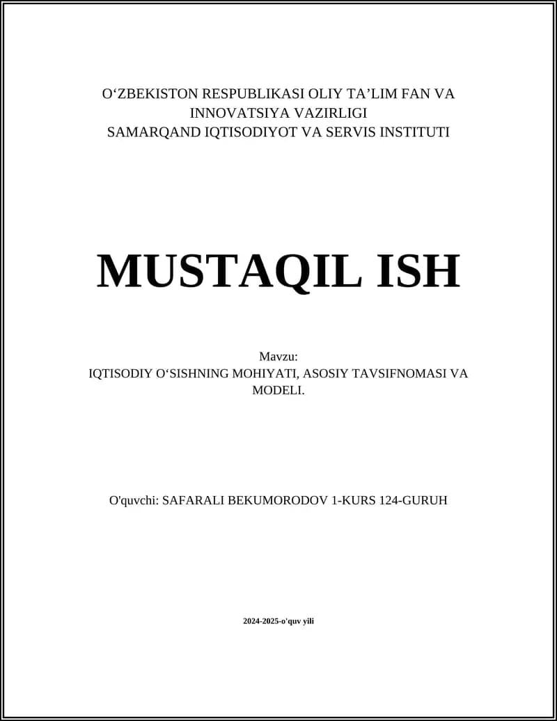 IQTISODIY OʻSISHNING MOHIYATI, ASOSIY TAVSIFNOMASI VA MODELI