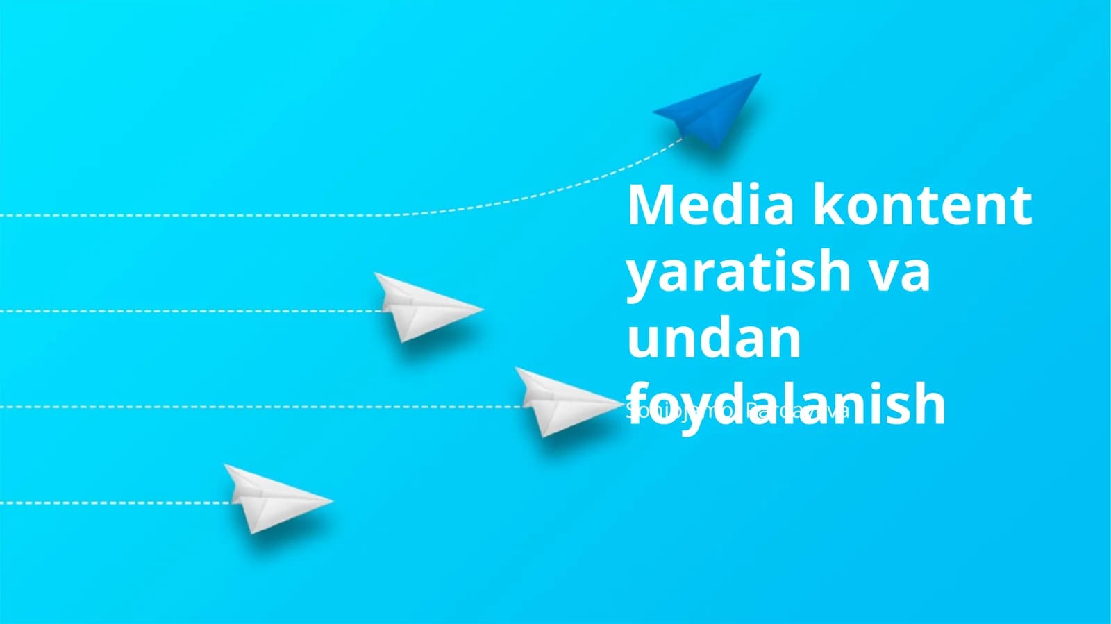 Media kontent yaratish va undan foydalanish