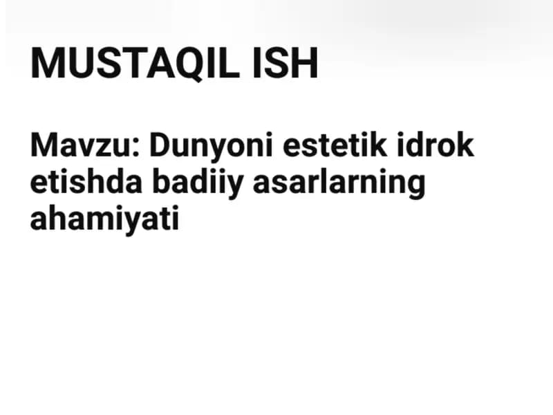 Dunyoning  estetik  idrok etishda badiiy asarlarning ahamiyati