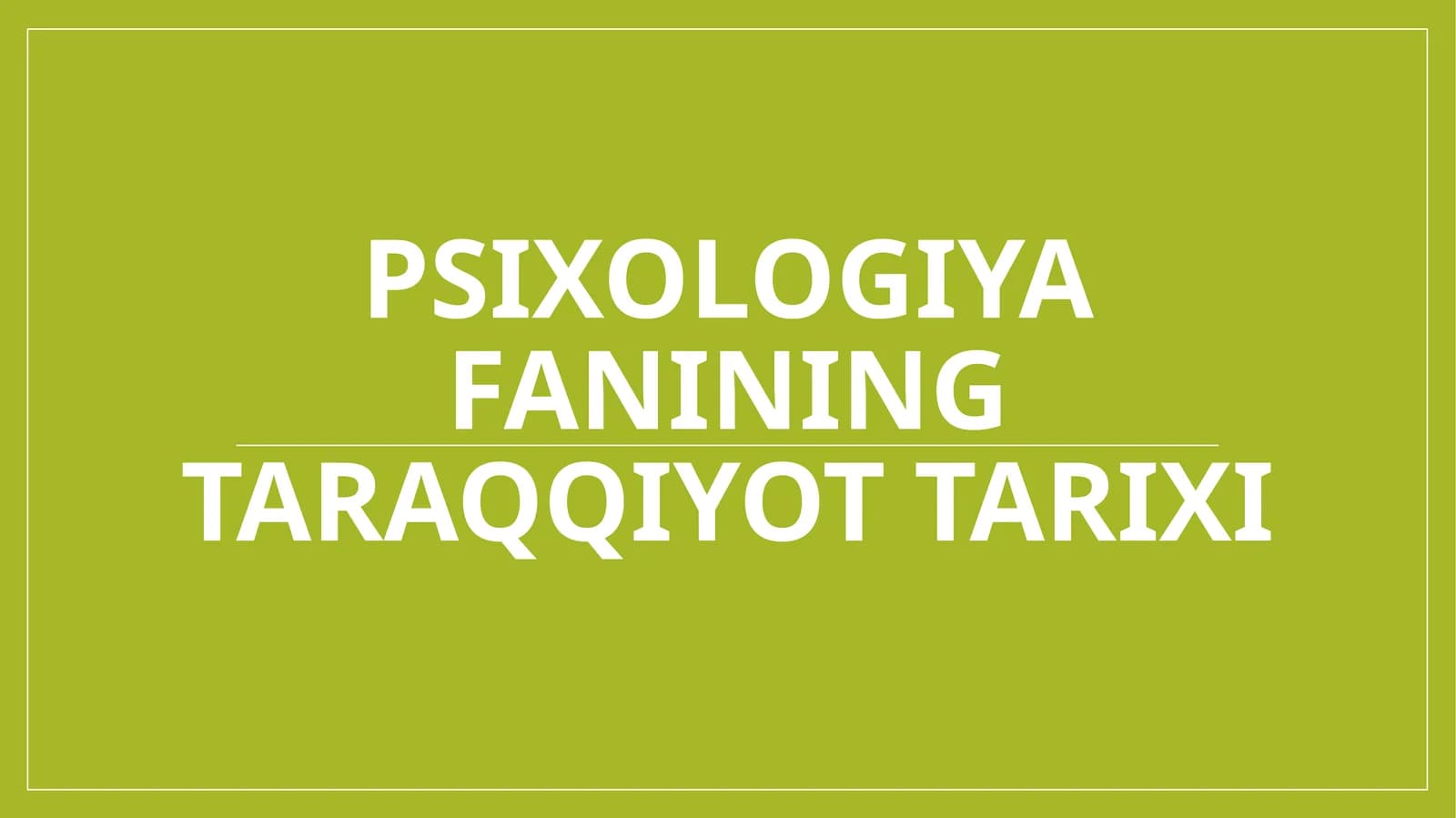 Psixologiya fanining taraqqiyot tarixi
