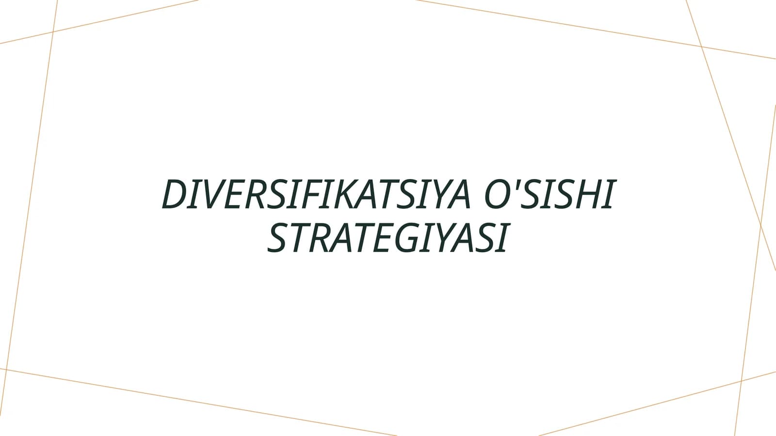 Diversifikatsiya O'sish Strategiyasi