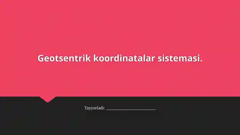 Geotsentrik Koordinatalar Tizimi