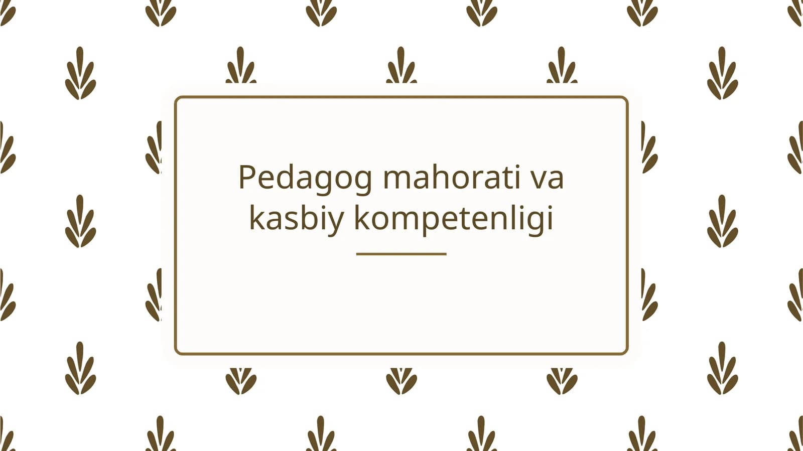 Pedagog mahorati va kasbiy kompetenligi