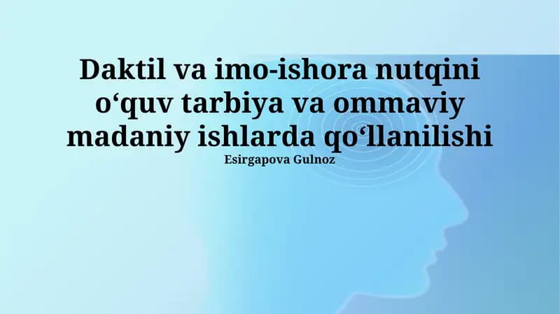 Daktil va imo-ishora tillaridan foydalanish