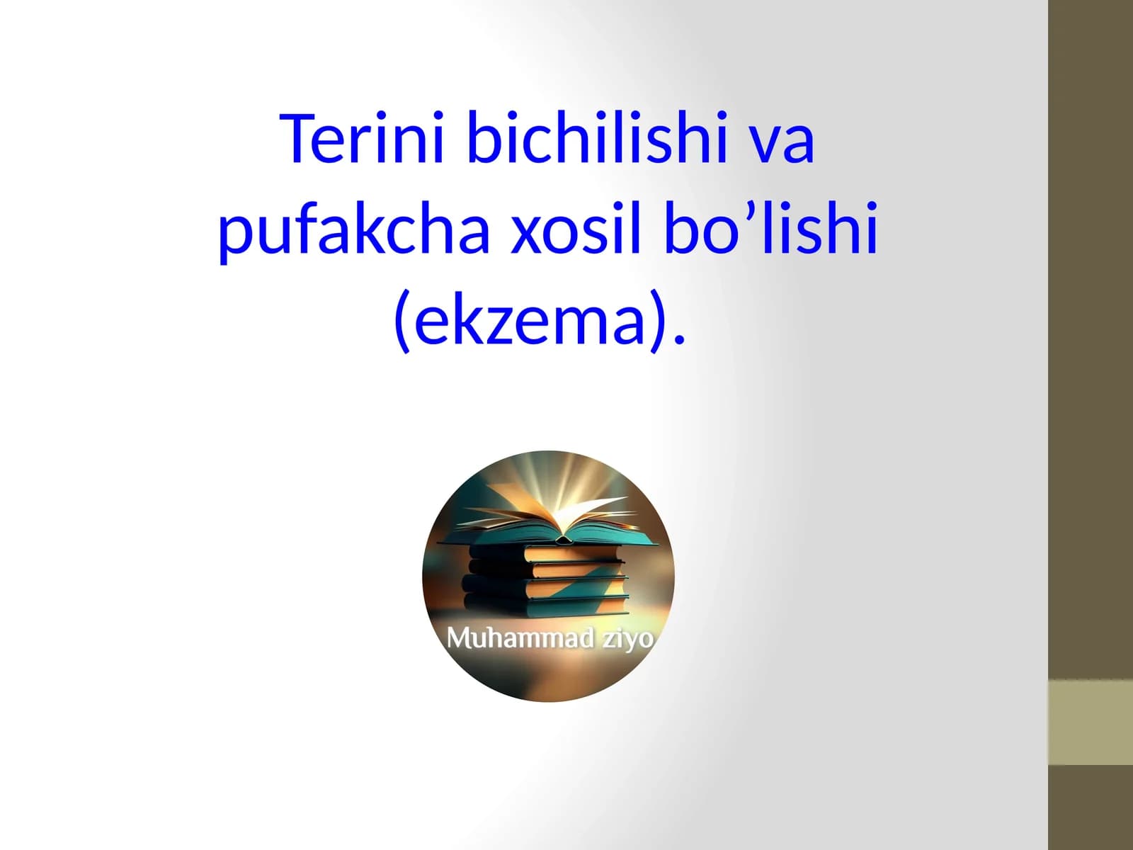 Bichilish va Qurish (Ekzema)
