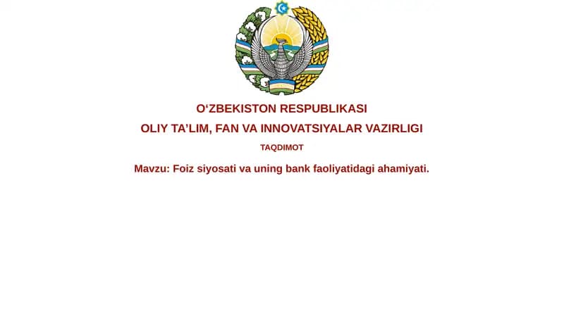 Foiz siyosati va uning bank faoliyatidagi ahamiyati