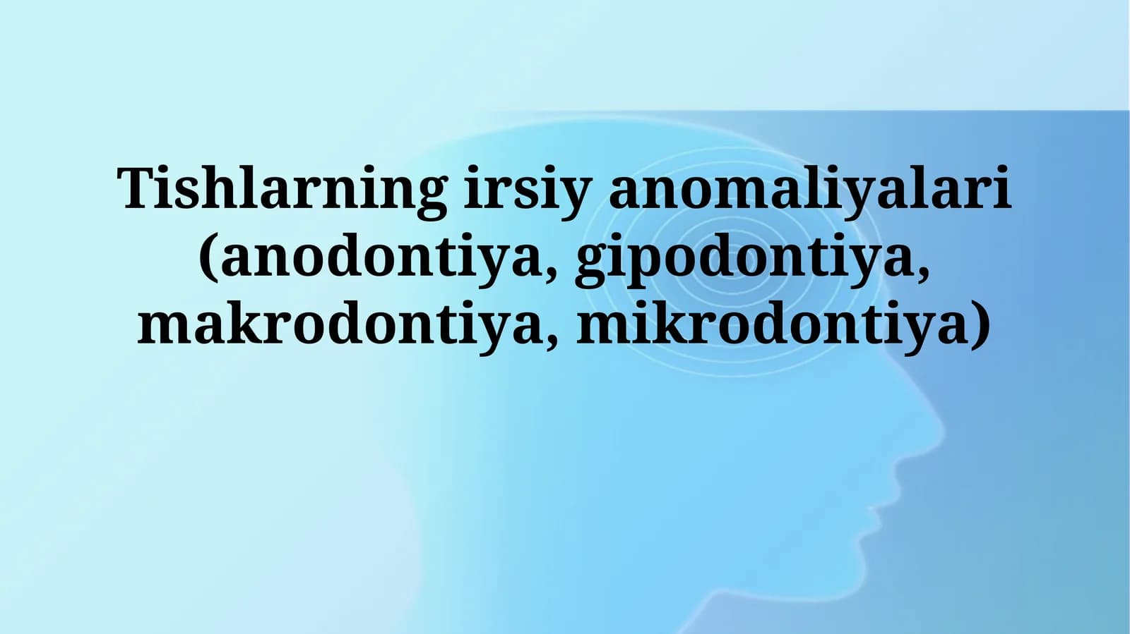Tishlarning irsiy anomaliyalari