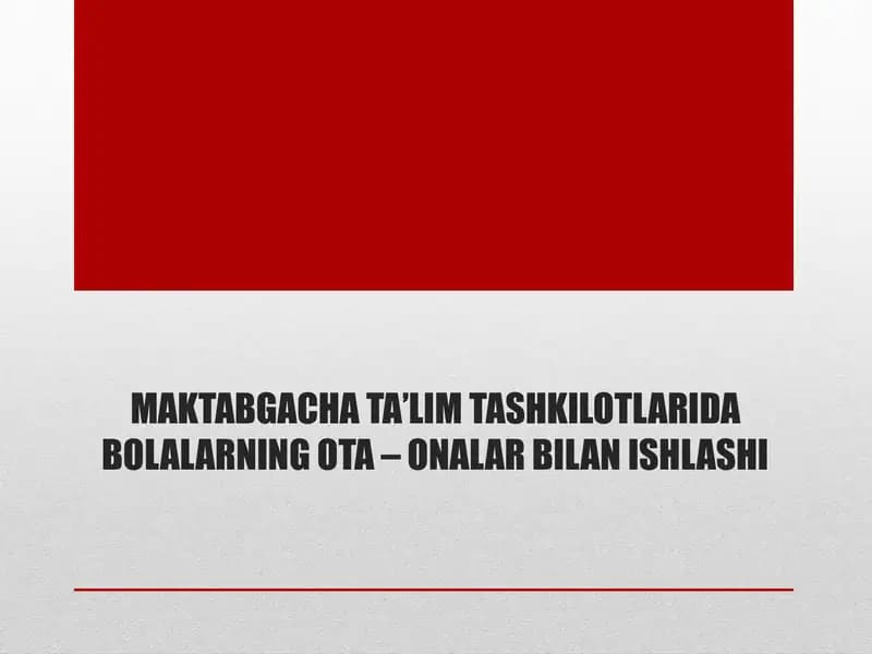 MAKTABGACHA TA’LIM TASHKILOTLARIDA BOLALARNING OTA – ONALAR BILAN ISHLASHI